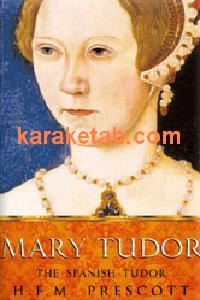 Mary Tudor The Spanish Tudor