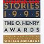 Prize Stories 1995 The O. Henry Awards